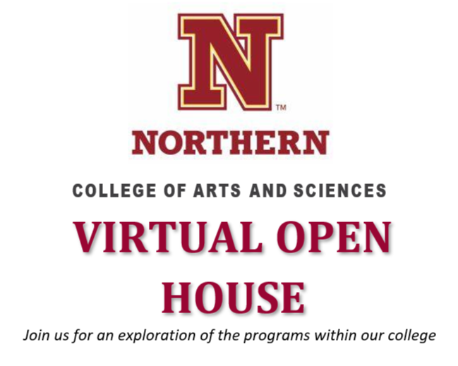 Northern college of arts and sciences virtual open house, join us for an exploration of the programs within our college