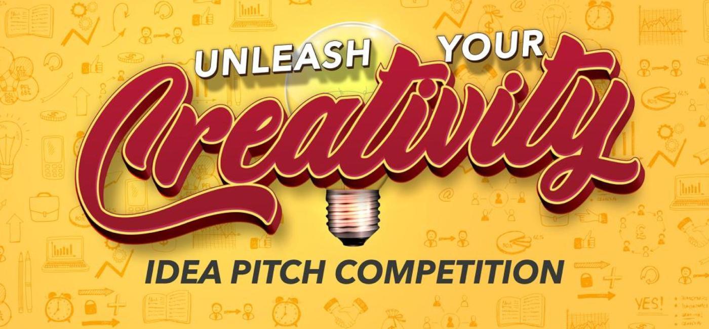 Idea Pitch Competition graphic that says Unleash your creativity